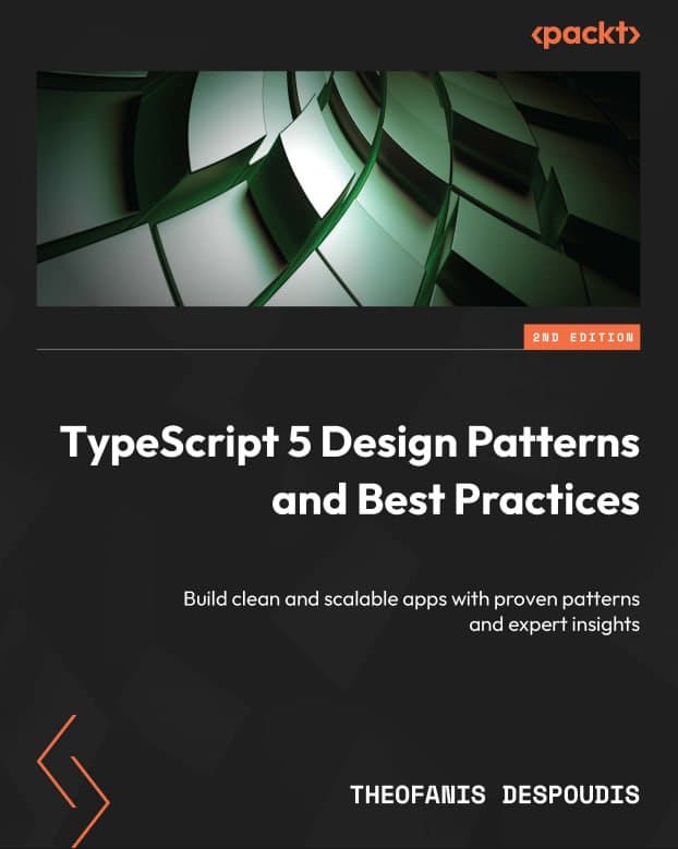 کتاب TypeScript 5 Design Patterns and Best Practices
