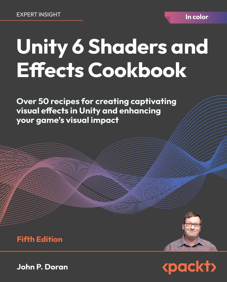 کتاب Unity 6 Shaders and Effects Cookbook